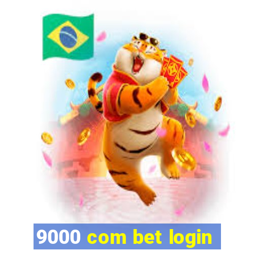 9000 com bet login